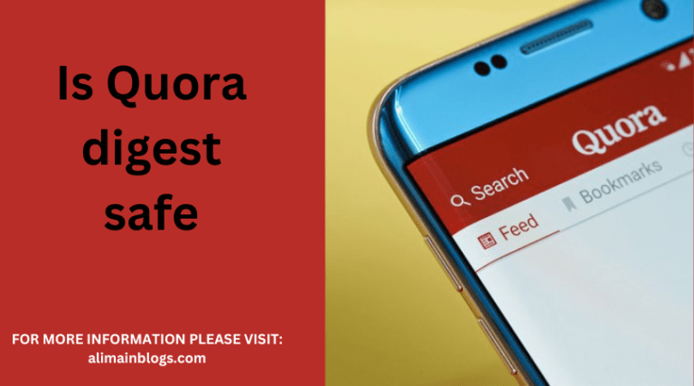 Is Quora digest safe