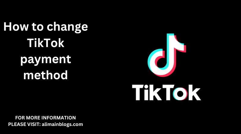 How to change TikTok payment method