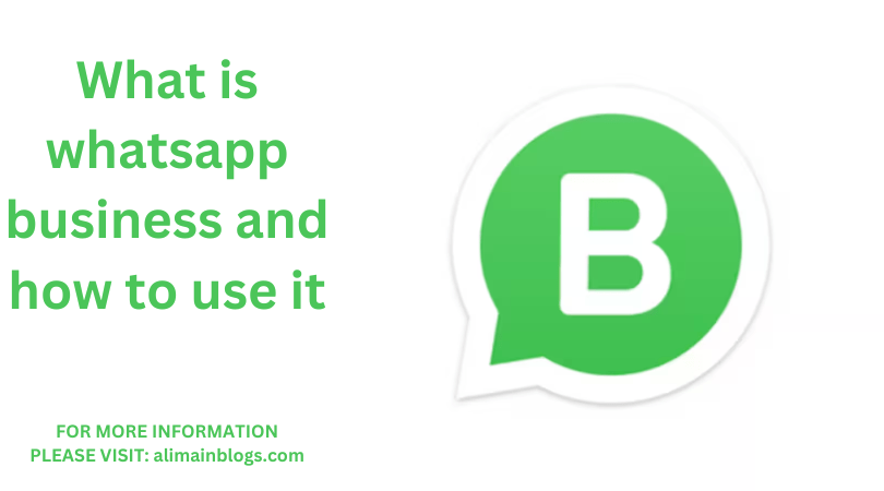 What is whatsapp business and how to use it