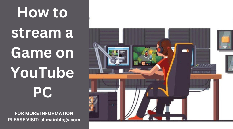How to stream a Game on YouTube PC